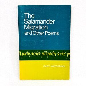 The Salamander Migration And Other Poems By Cary Waterman
